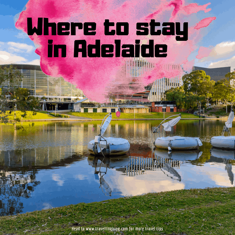 Comprehensive Where to stay in Adelaide Guide for 2023