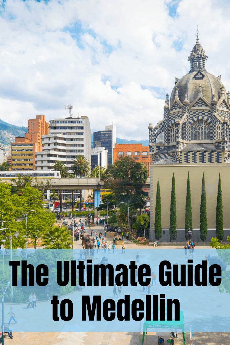 The Ultimate Guide to Medellin