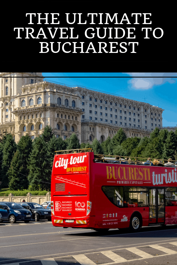 The Ultimate Travel Guide to Bucharest