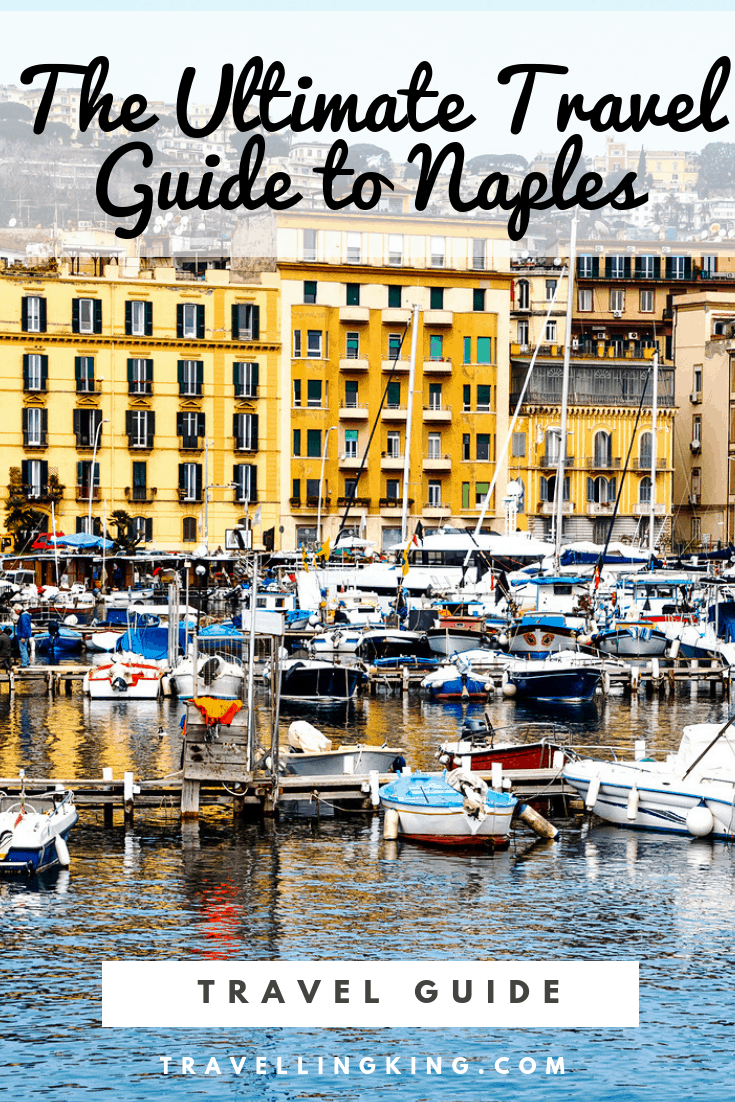 The Ultimate Travel Guide to Naples