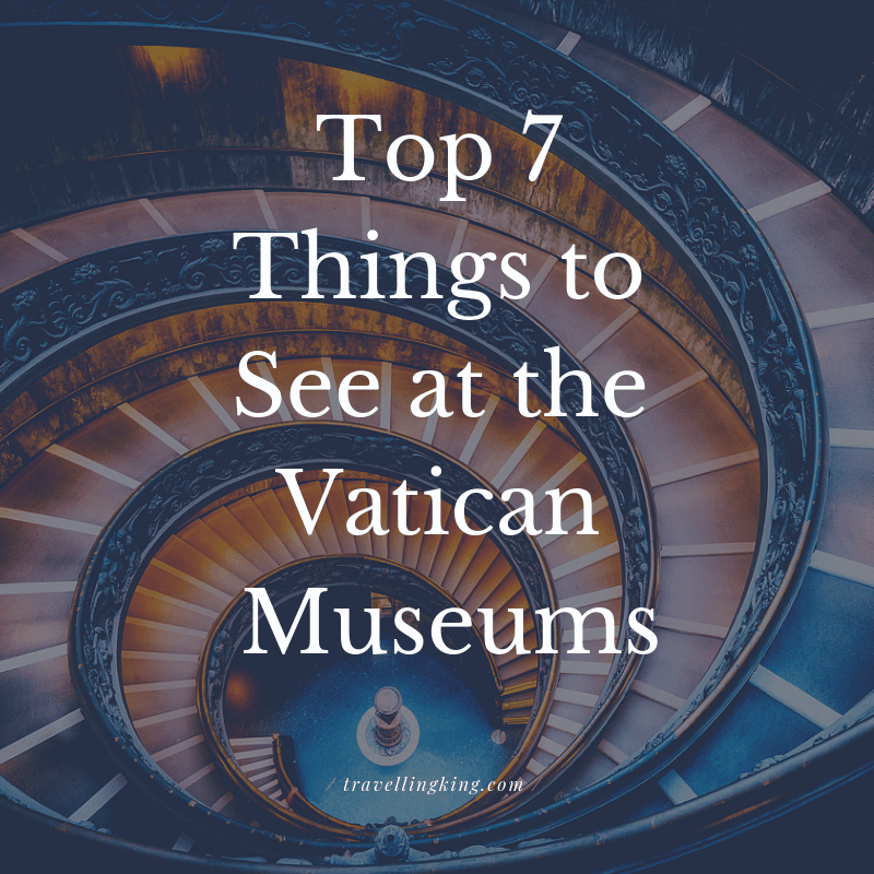 Top 7 Things to See at the Vatican Museums