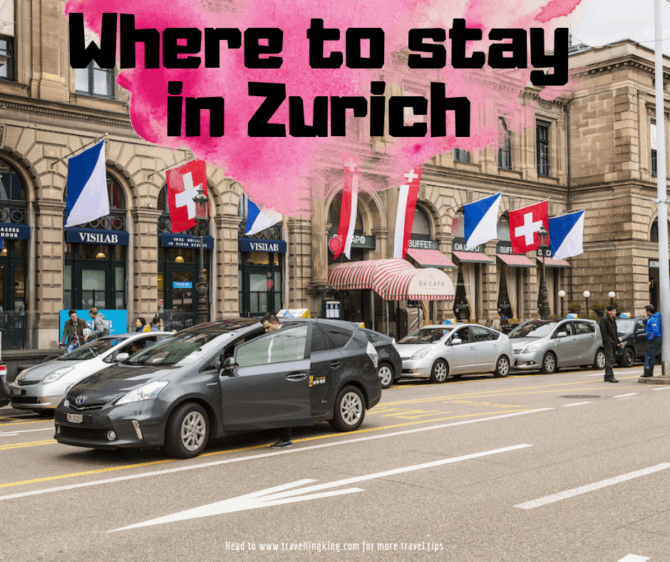 Must Read - Where to stay in Zurich - Comprehensive Guide for 2022