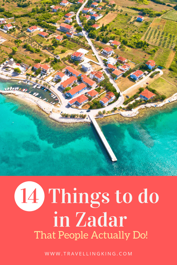 14 Things to do in Zadar - That People Actually Do!