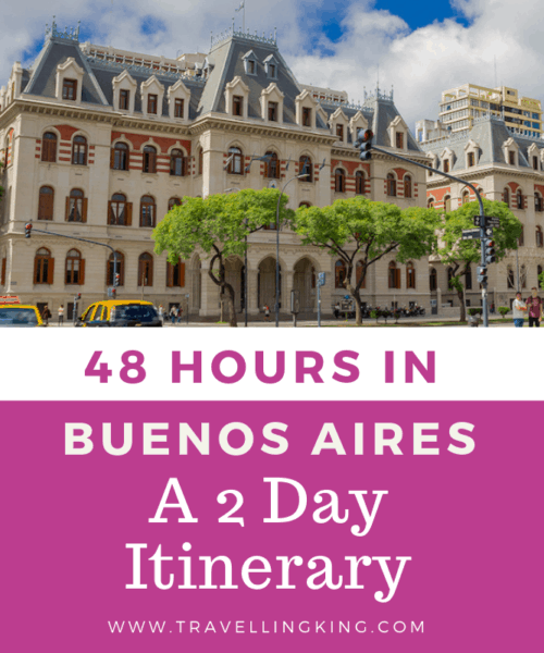 48 Hours in Buenos Aires - A 2 Day Itinerary