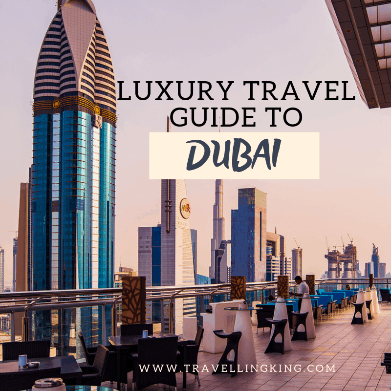 Luxury Travel Guide to Dubai