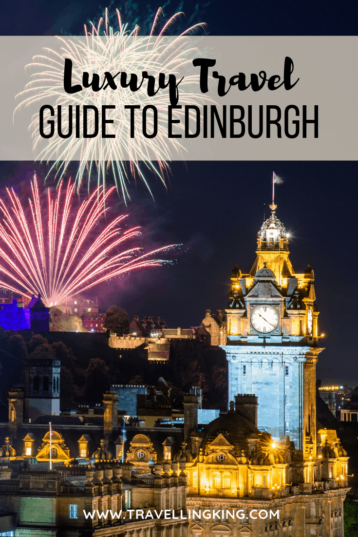 Luxury Travel Guide to Edinburgh