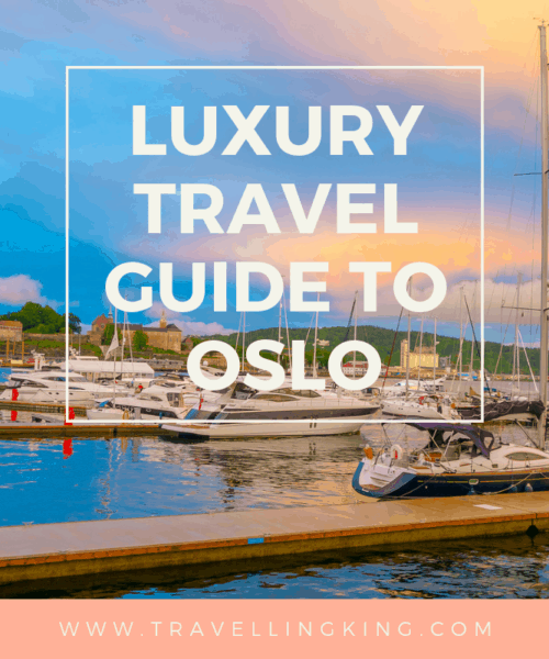 Luxury Travel Guide to Oslo
