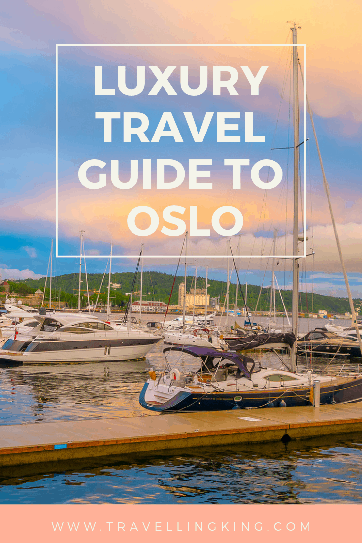 Luxury Travel Guide to Oslo