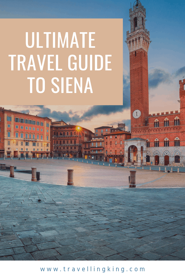 Ultimate Travel Guide to Siena