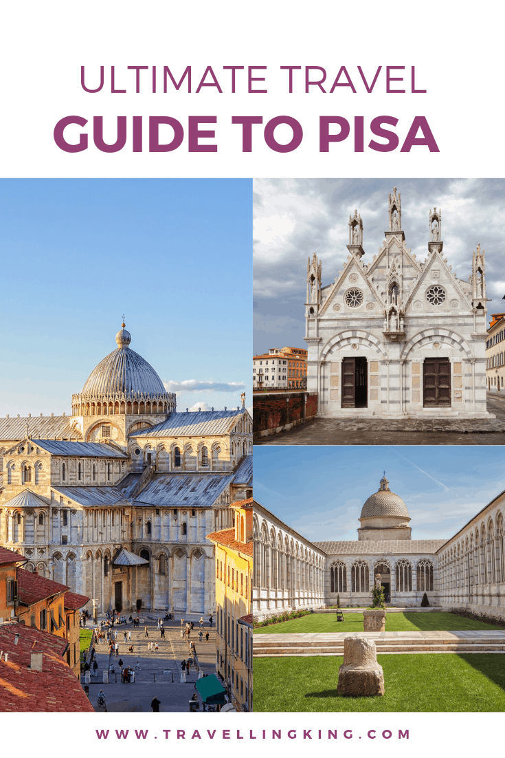 The Ultimate Travel Guide to Pisa