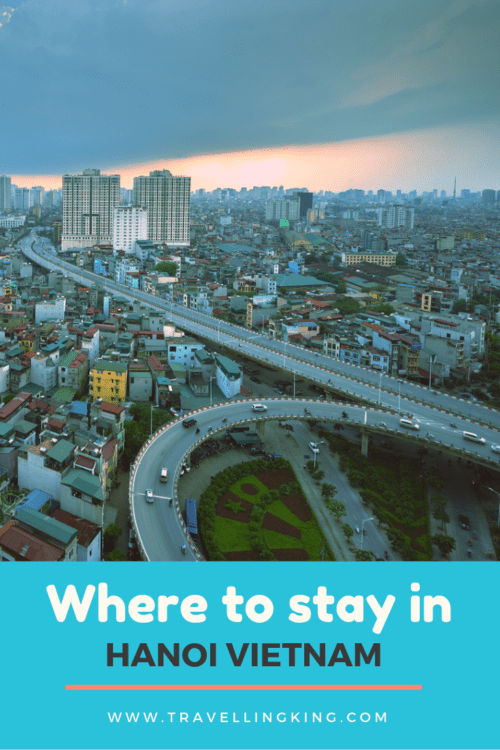 Must Read - Where to stay in Hanoi Comprehensive Guide for 2020