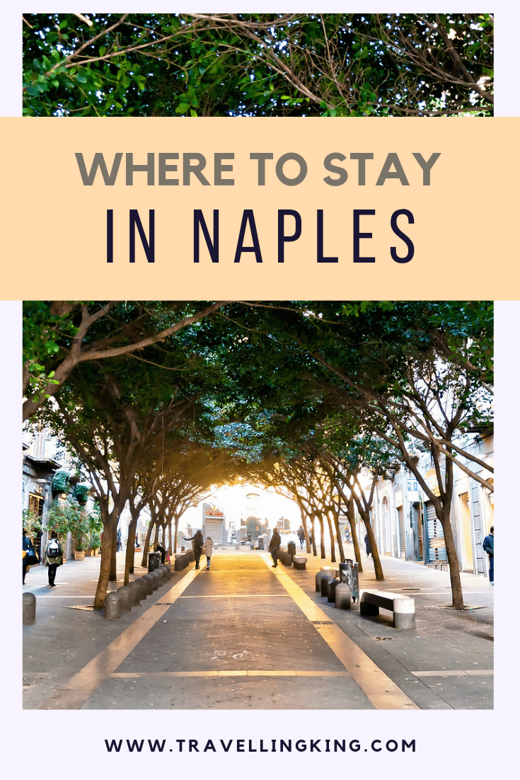 Comprehensive where to stay in naples guide for 2023