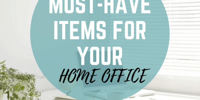 Must-Have items for Your Home Office