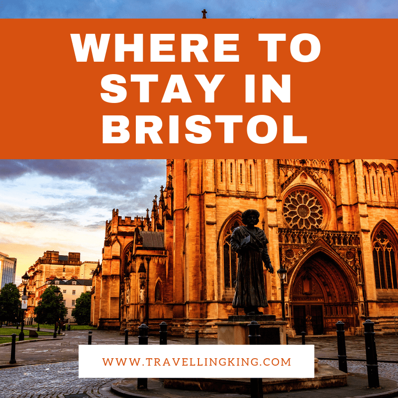 Must Read - Where to stay in Bristol - Comprehensive Guide for 2022