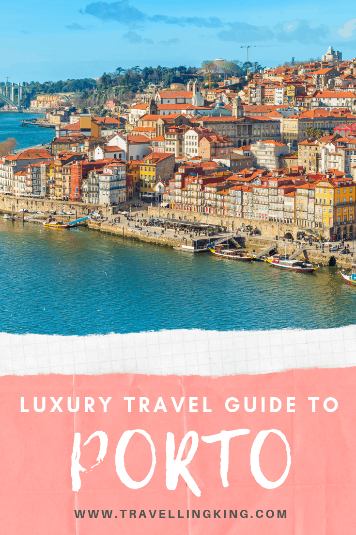 Luxury Travel Guide to Porto