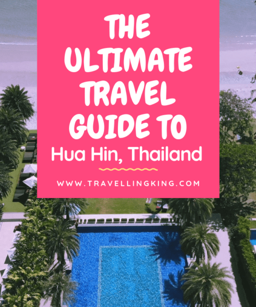 The Ultimate Travel Guide to Hua Hin
