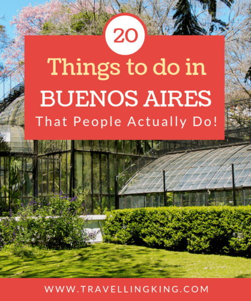 20 Things to do in Buenos Aires - That People Actually Do!
