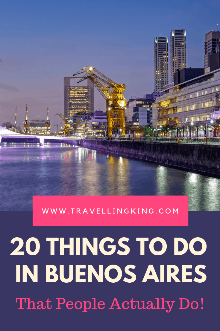 20 Things to do in Buenos Aires - That People Actually Do!