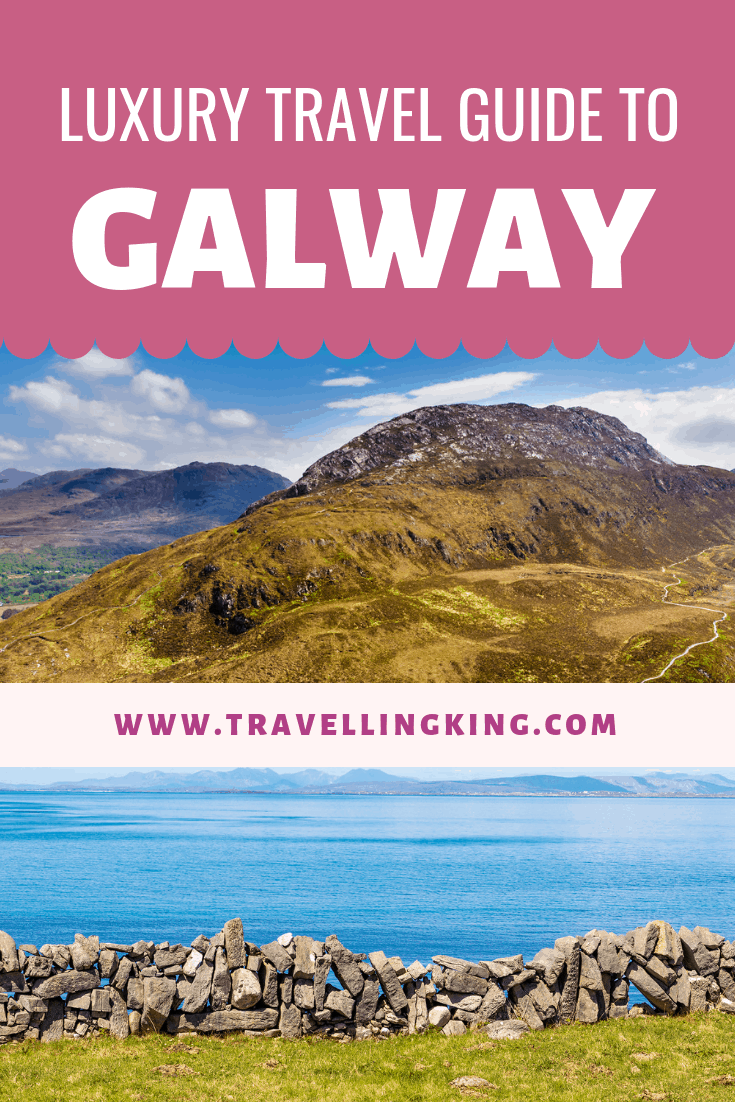 Luxury Travel Guide to Galway
