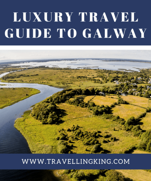 Luxury Travel Guide to Galway