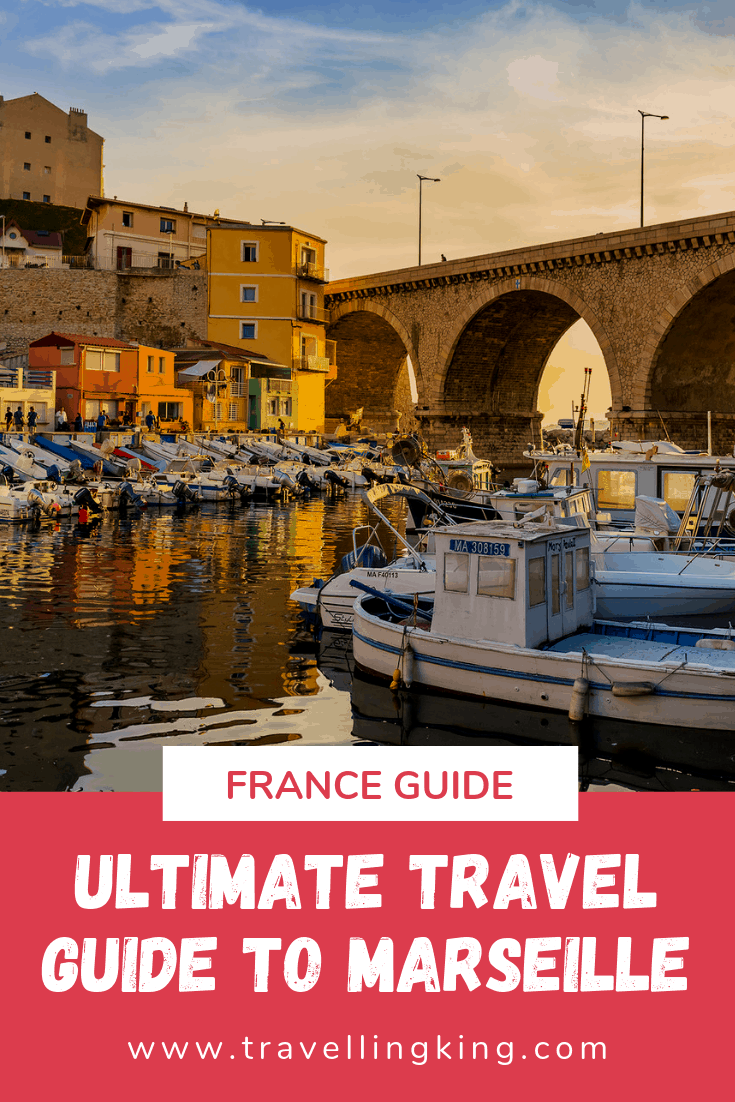 Ultimate Travel Guide to Marseille