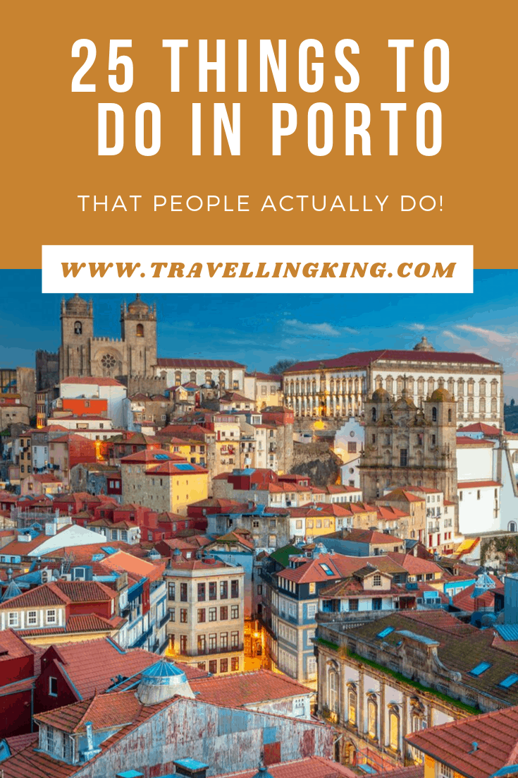 25 Things to do in Porto - Things That People Actually Do!