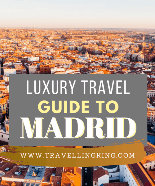 Luxury Travel Guide to Madrid