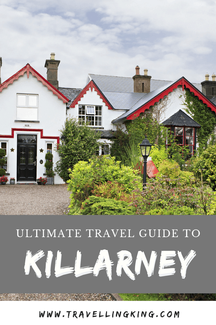 Ultimate Travel Guide to Killarney