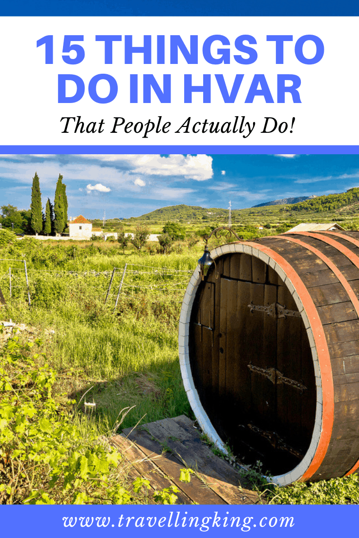 15 Things to do in Hvar - That People Actually Do! 