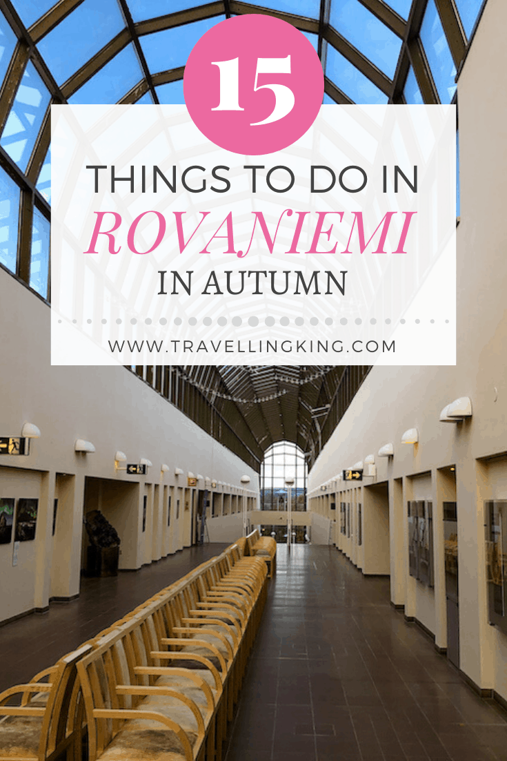 15 Things to do in Rovaniemi in Autumn