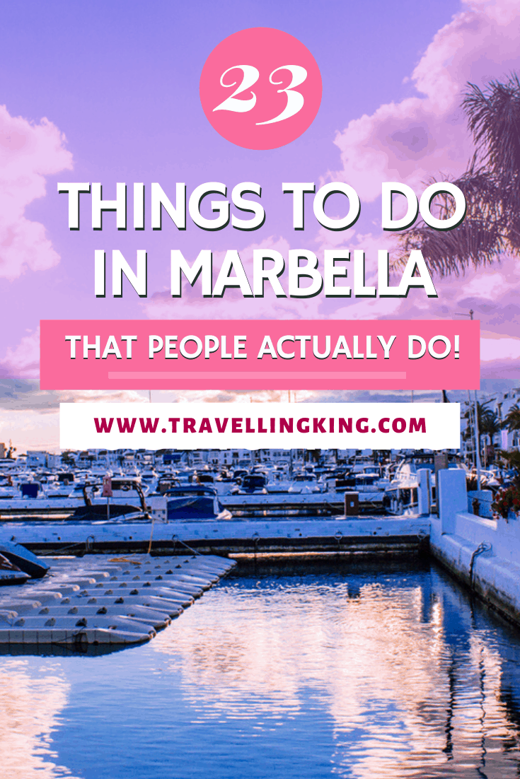 23 Things to do in Marbella - That People Actually Do!