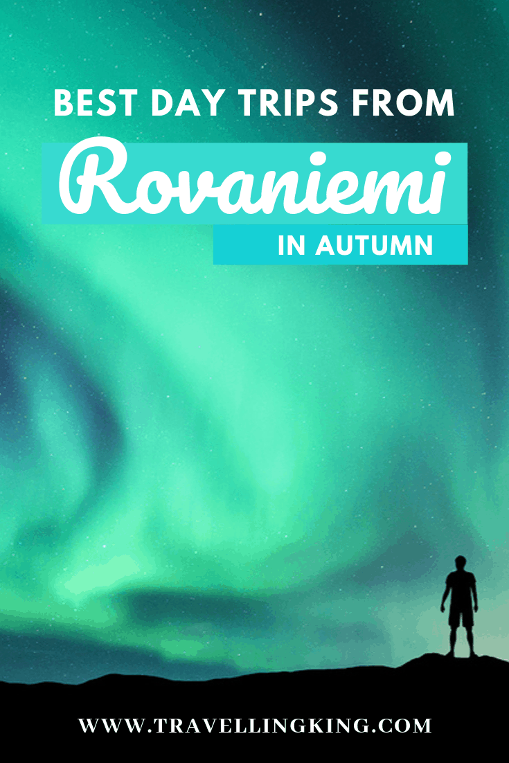 Best day trips from Rovaniemi in Autumn