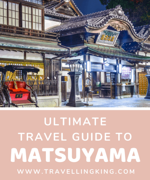 Ultimate Travel Guide to Matsuyama