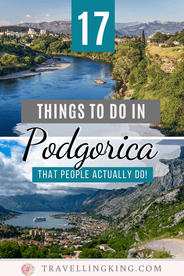 17 Things to do in Podgorica - That People Actually Do!