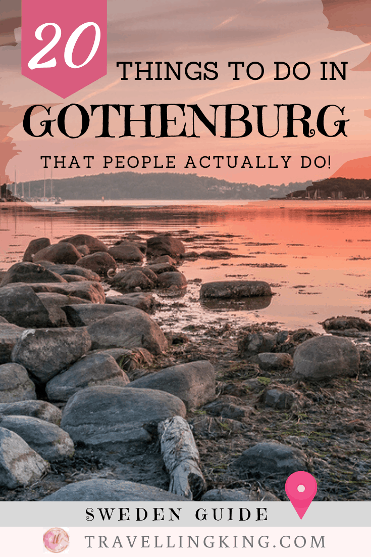 20 Things to do in Gothenburg - That People Actually Do!
