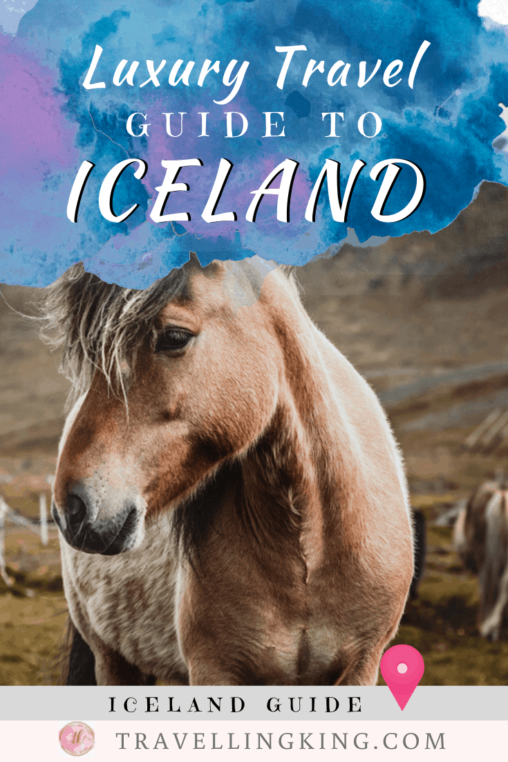 Luxury Travel Guide to Iceland