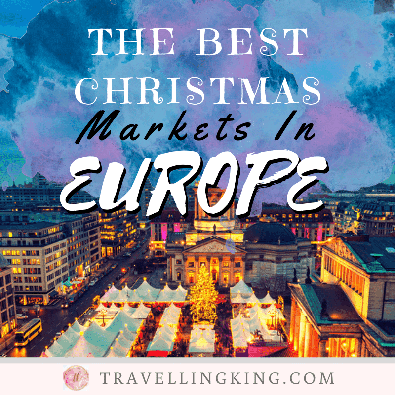 The Best Christmas Markets in Europe 2023