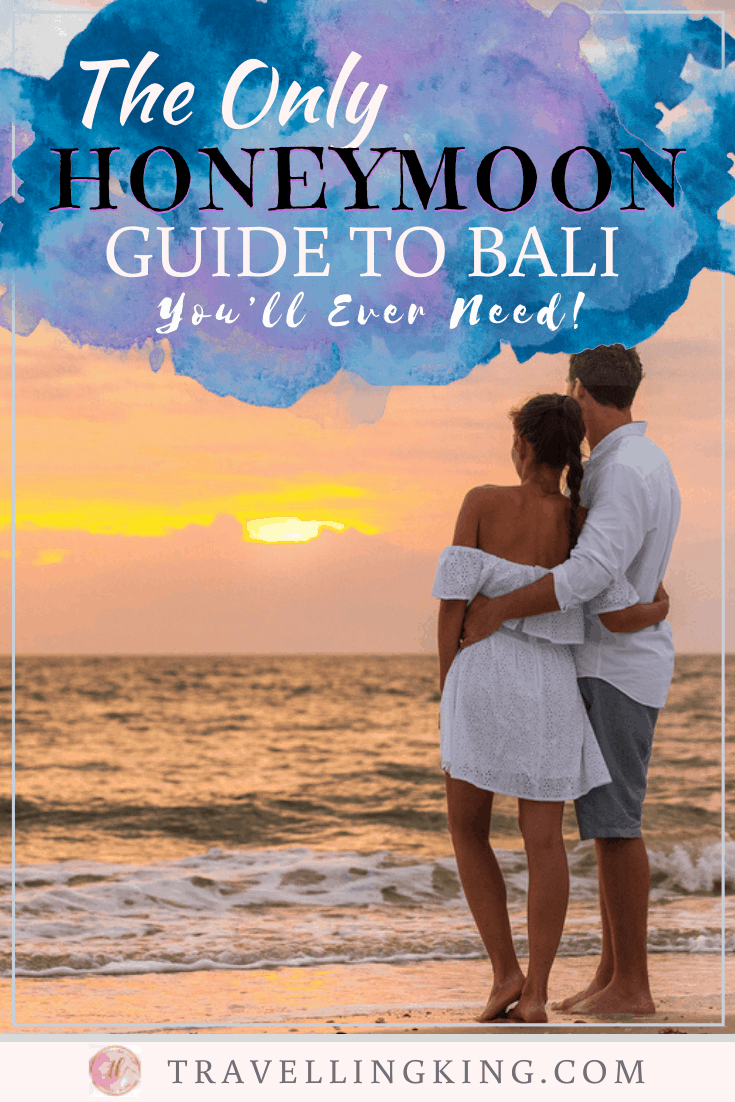 The Only Honeymoon Guide to Bali You’ll Ever Need!