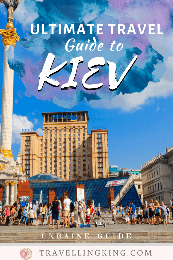 Ultimate Travel Guide to Kiev