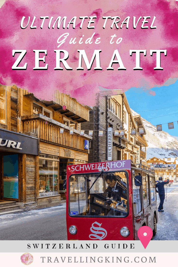 Ultimate Travel Guide to Zermatt