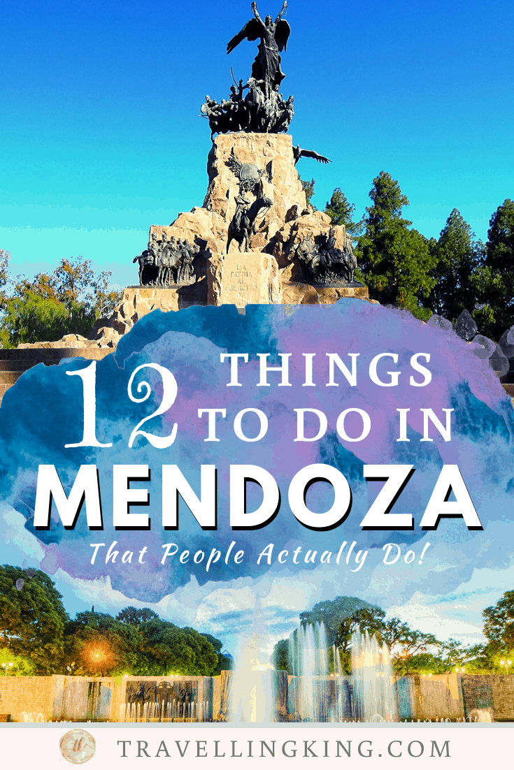 12 Things to do in Mendoza - That People Actually Do!