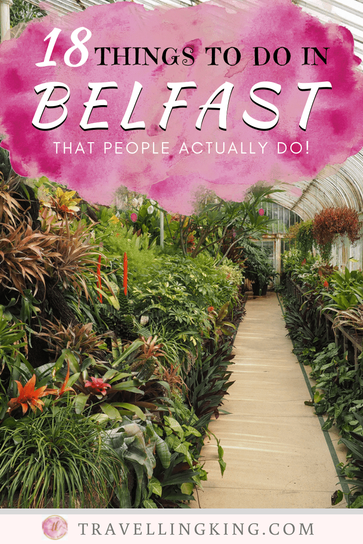 18 Things to do in Belfast - That People Actually Do !