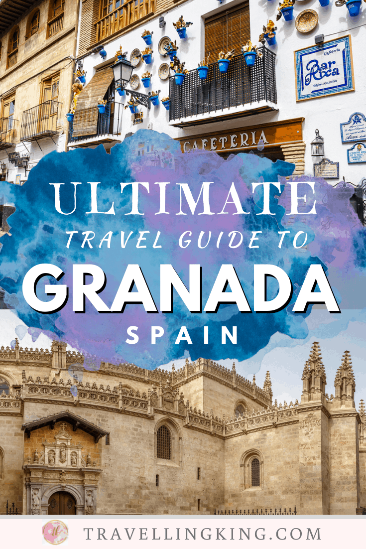 Ultimate Travel Guide to Granada