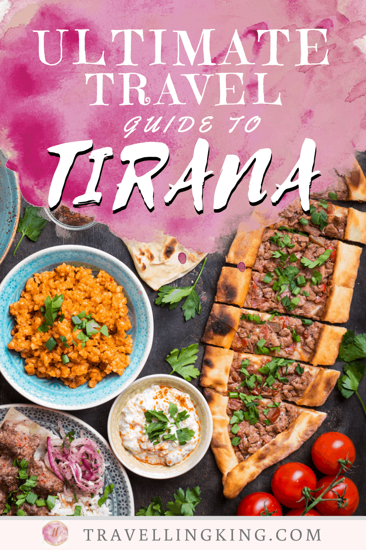 Ultimate Travel Guide to Tirana