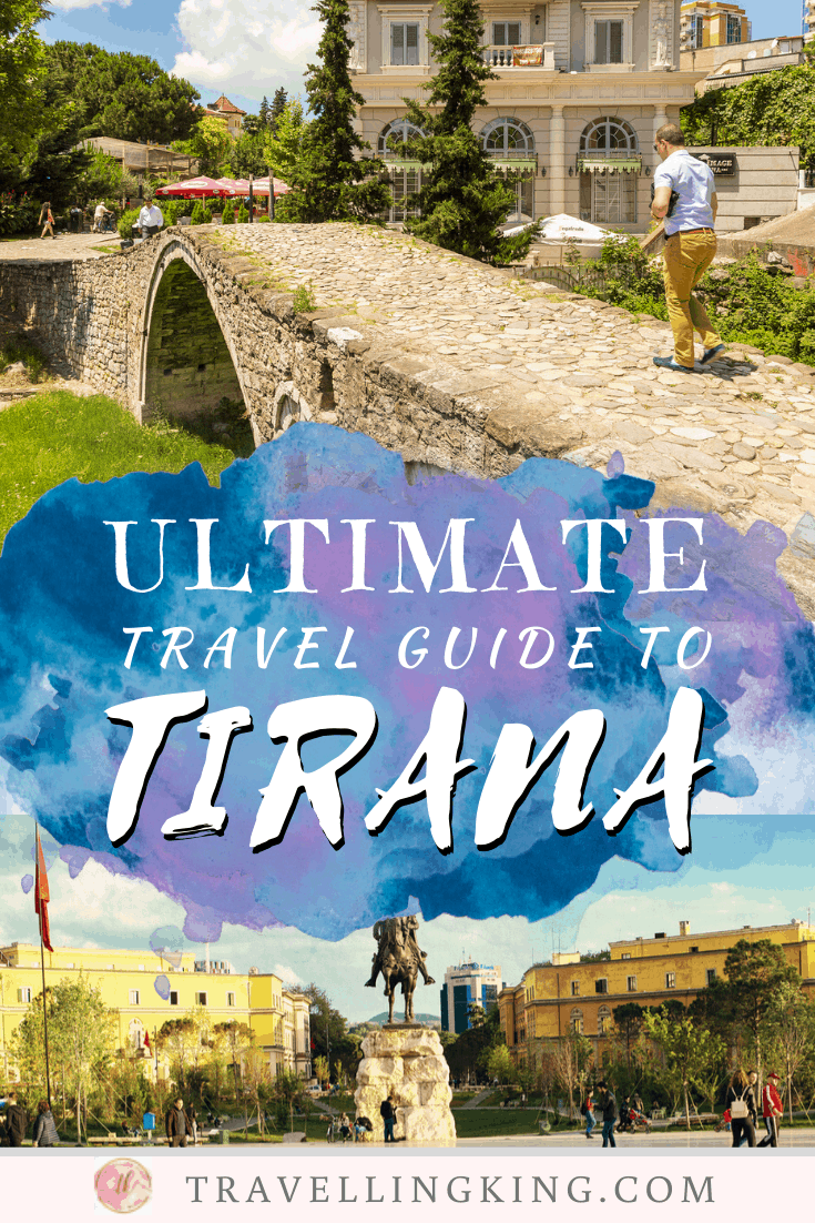 Ultimate Travel Guide to Tirana