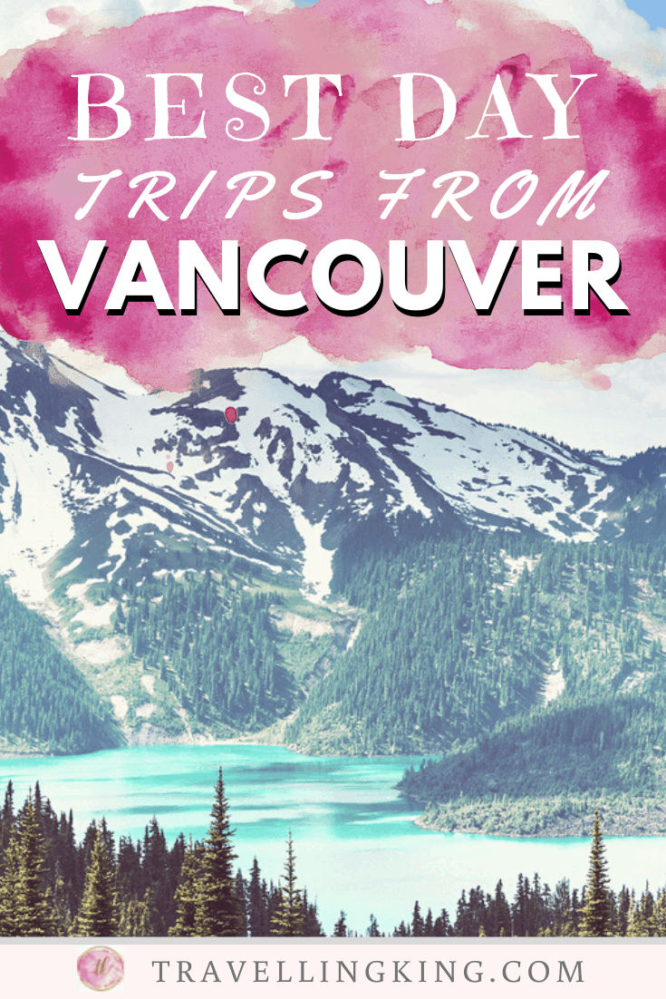Best day trips from Vancouver