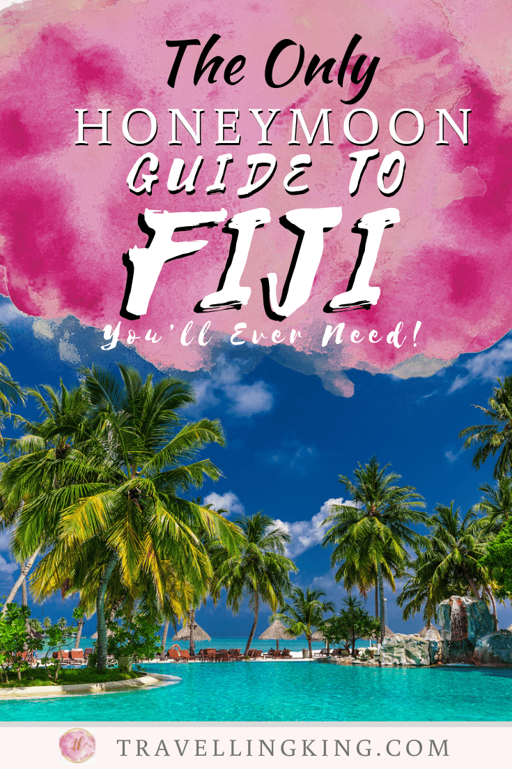 The Only Honeymoon Guide to Fiji You’ll Ever Need!