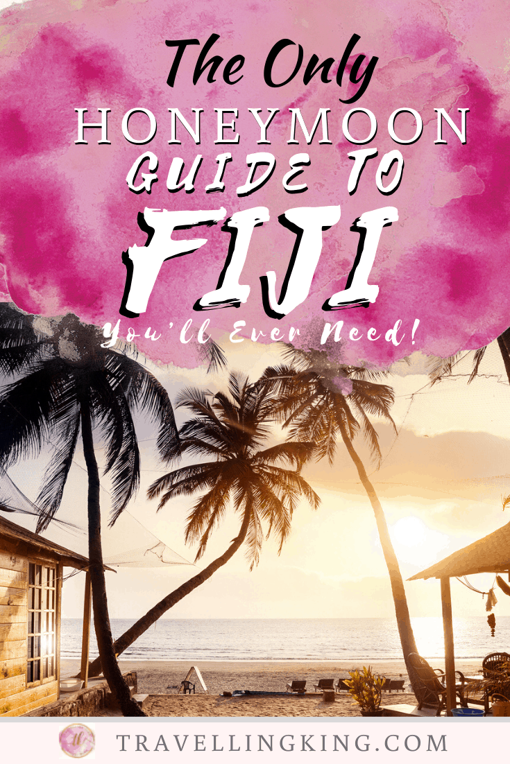 The Only Honeymoon Guide to Fiji You’ll Ever Need!