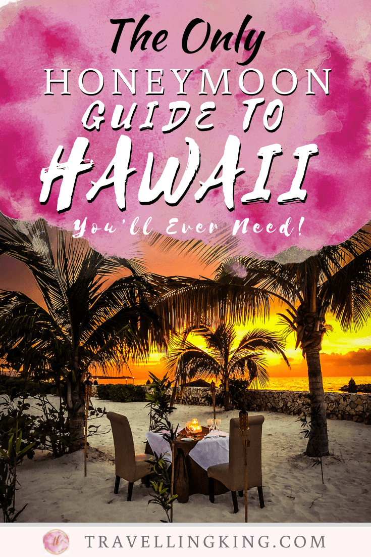 The Only Honeymoon Guide to Hawaii You’ll Ever Need!