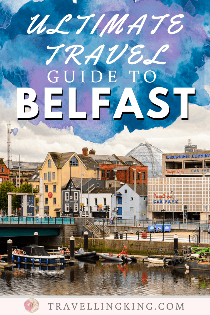 Ultimate Travel Guide to Belfast